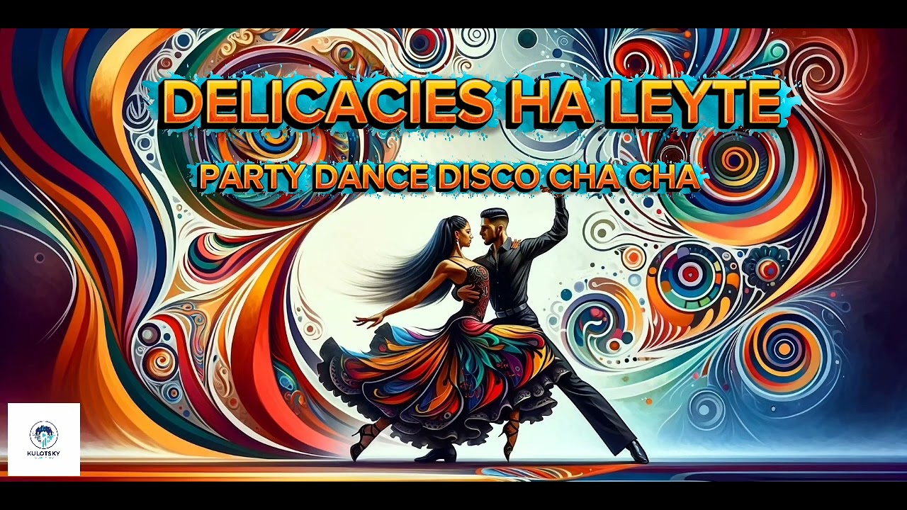 DELICACIES HA LEYTE CHACHA DISCO #music #youtube #dj 