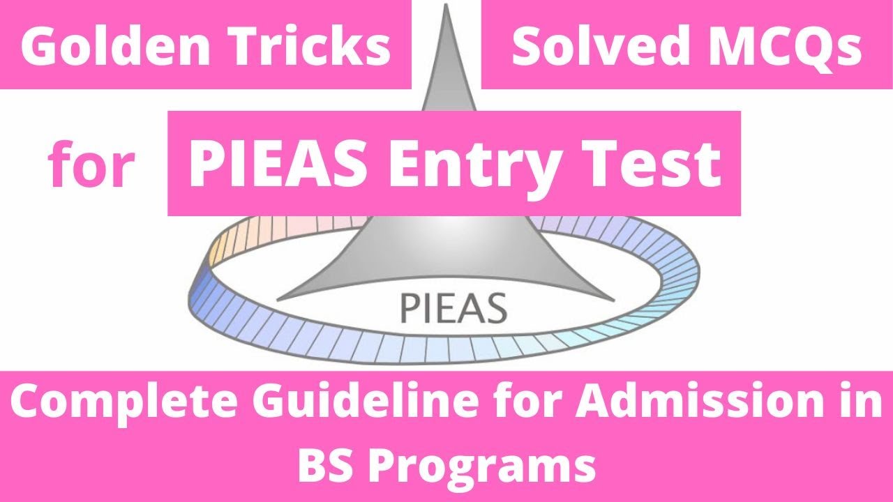 How to Prepare for PIEAS Entry Test ǀǀ PIEAS BS Admission 2022 Complete Details ǀǀ All About PIEAS