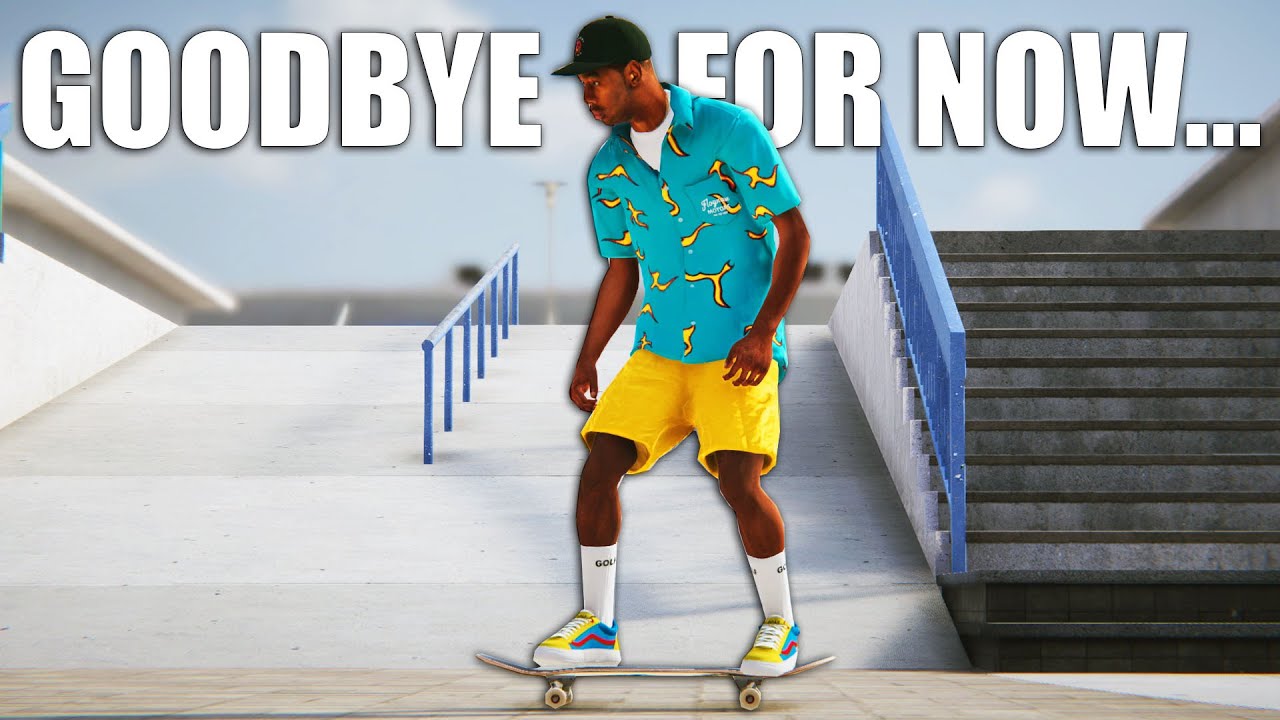 My Last Time Playing Skater XL for a While...