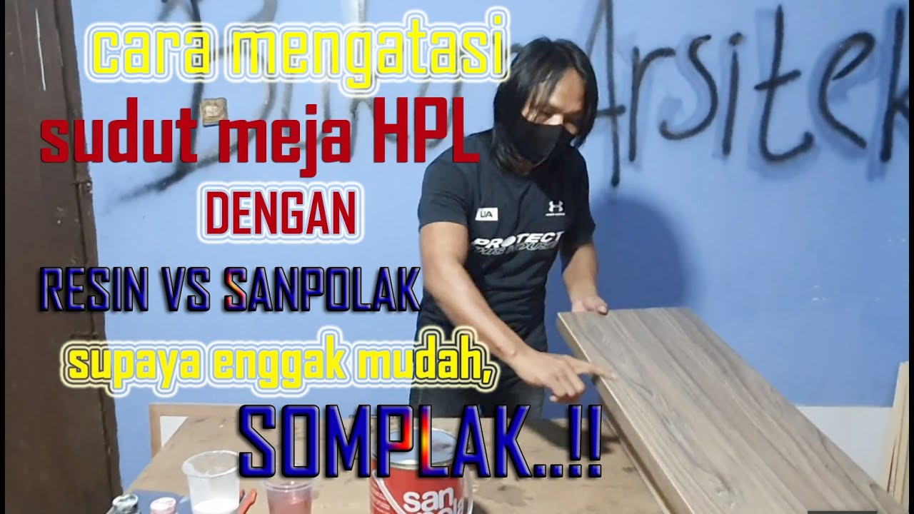 TUTORIAL TUSIR HPL DENGAN RESIN & SANPOLAK. EFEKTIF UNTUK MENAHAN BENTURAN