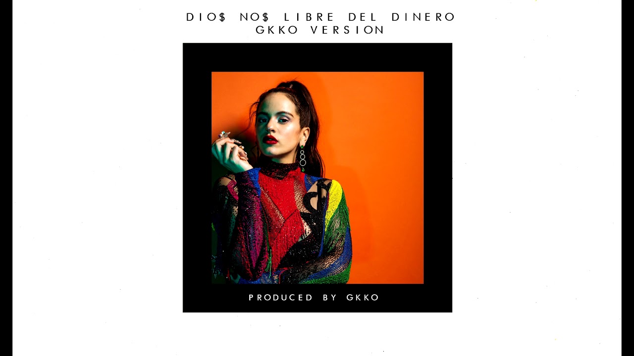 ROSAL&Iacute;A - Dio$ No$ Libre Del Dinero (GKKO Remix Version) | Produced by GKKO