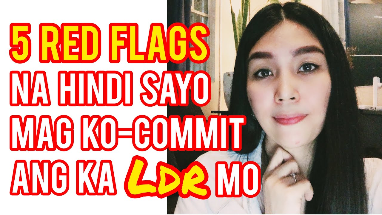 SIGNS NA HINDI MAG KO-COMMIT ANG KA LDR MO SAYO | Cherryl Ting