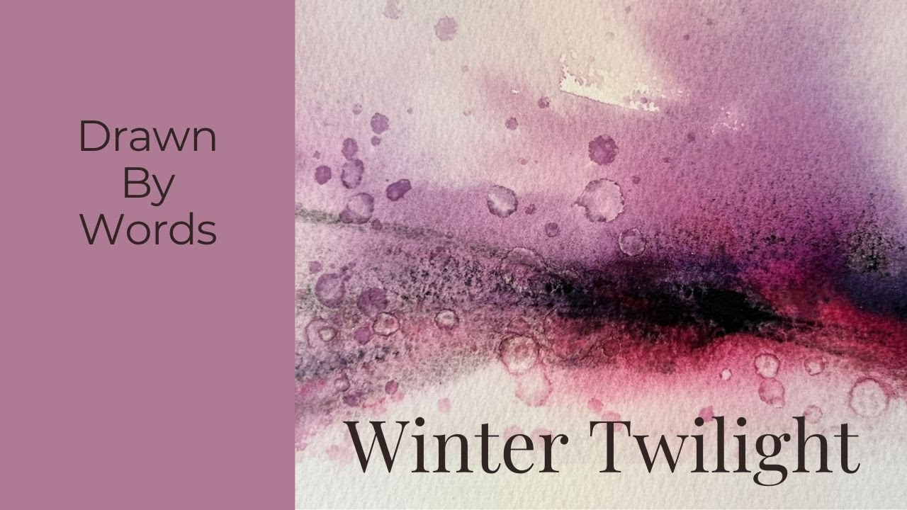 Winter Twilight | A Relaxing Watercolor Breath (Drawn By Words #6)