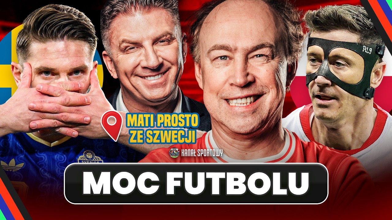 MOC FUTBOLU: MECZ SZWECJA &ndash; POLSKA! JAK ZAGRAĆ, BY AWANSOWAĆ NA MŚ 2026? + ŁĄCZENIE ZE SZTOKHOLMEM