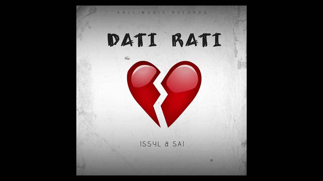 Dati Rati - ISSYL ft. Sai (Prod. by LYKO)