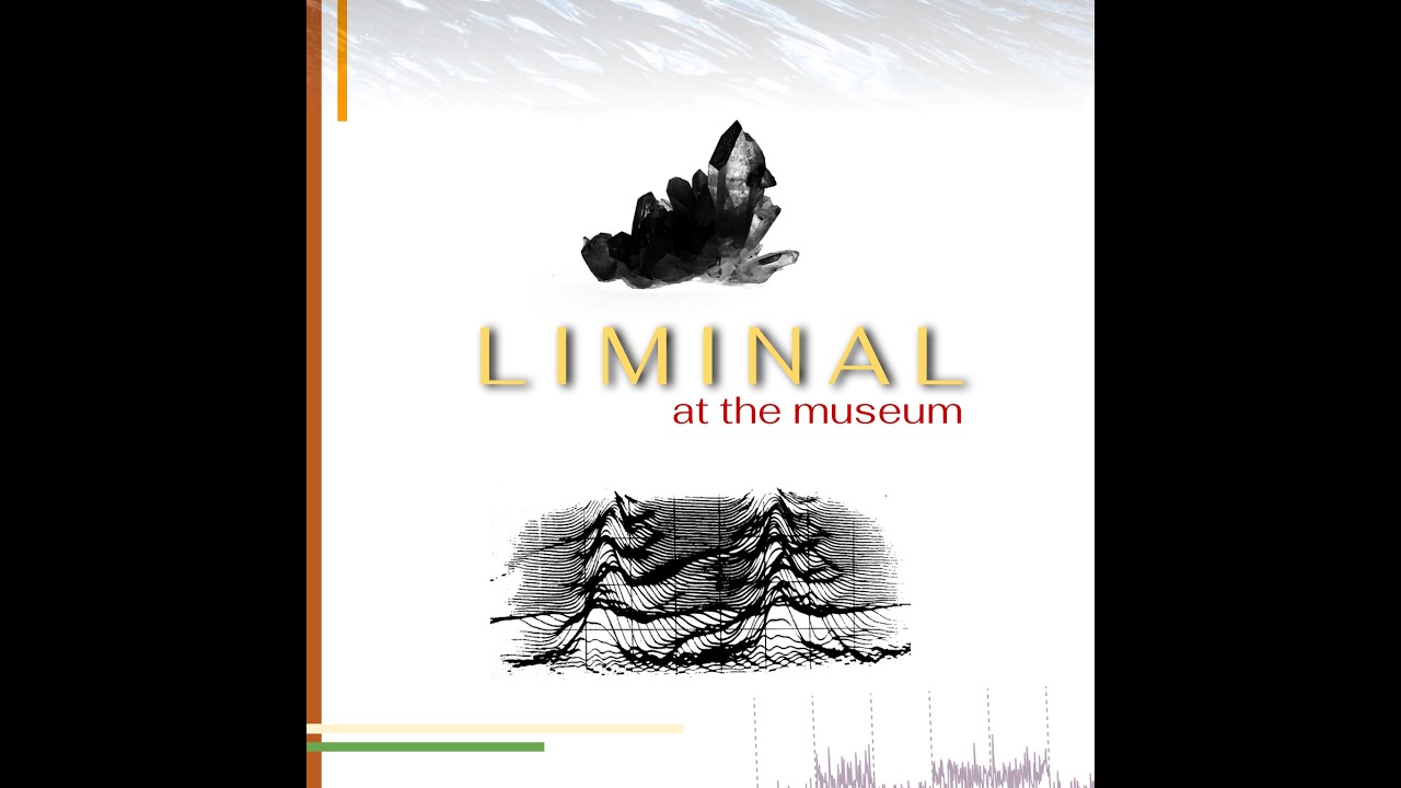 Liminal at the Museum (Full Album)
