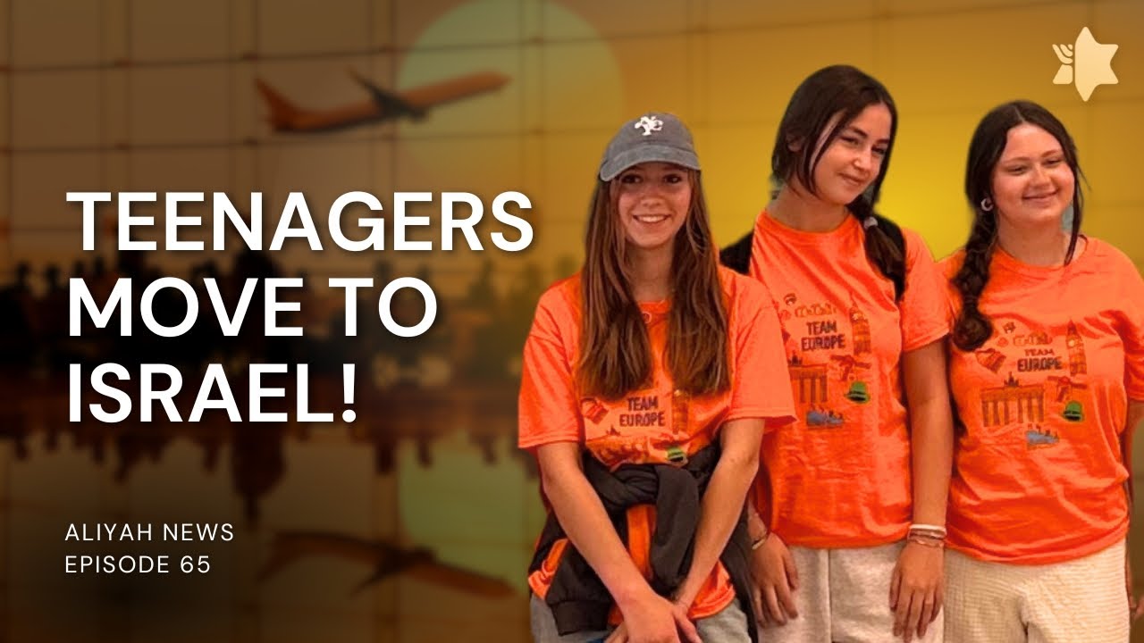 Teenagers move to Israel! |  ALIYAH NEWS EP. 65