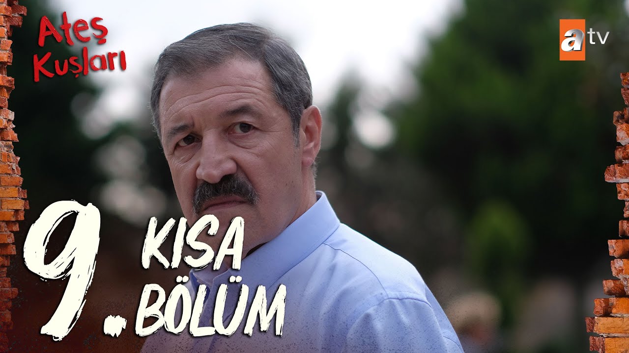 Ateş Kuşları 9. Bölüm | Kısa Bölümler