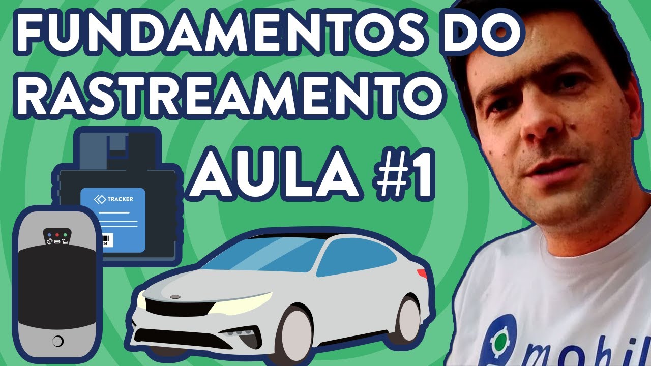Fundamentos e Conceitos do Rastreamento Veicular e Portátil | Centrais de Rastreamento | Aula#01
