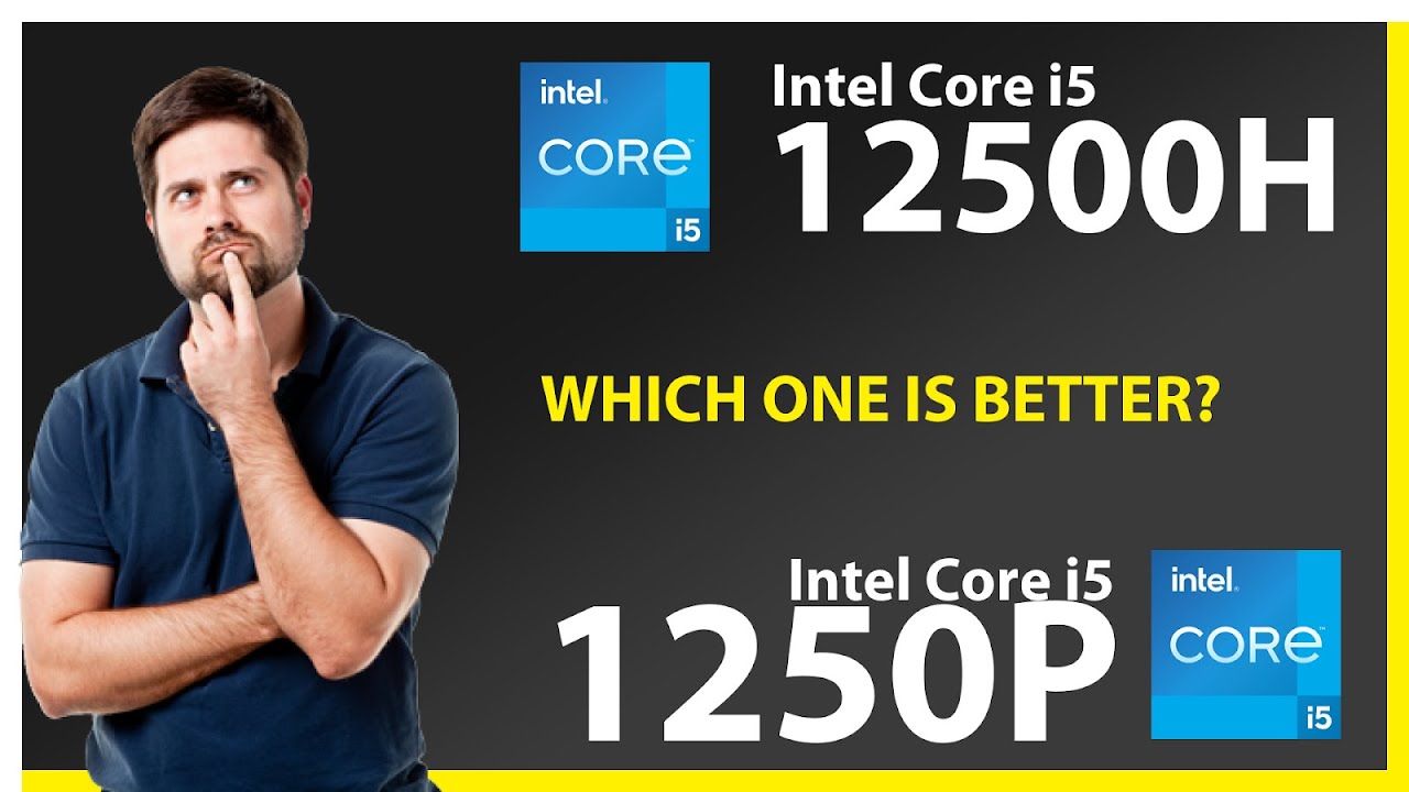 INTEL Core i5 12500H vs INTEL Core i5 1250P Technical Comparison