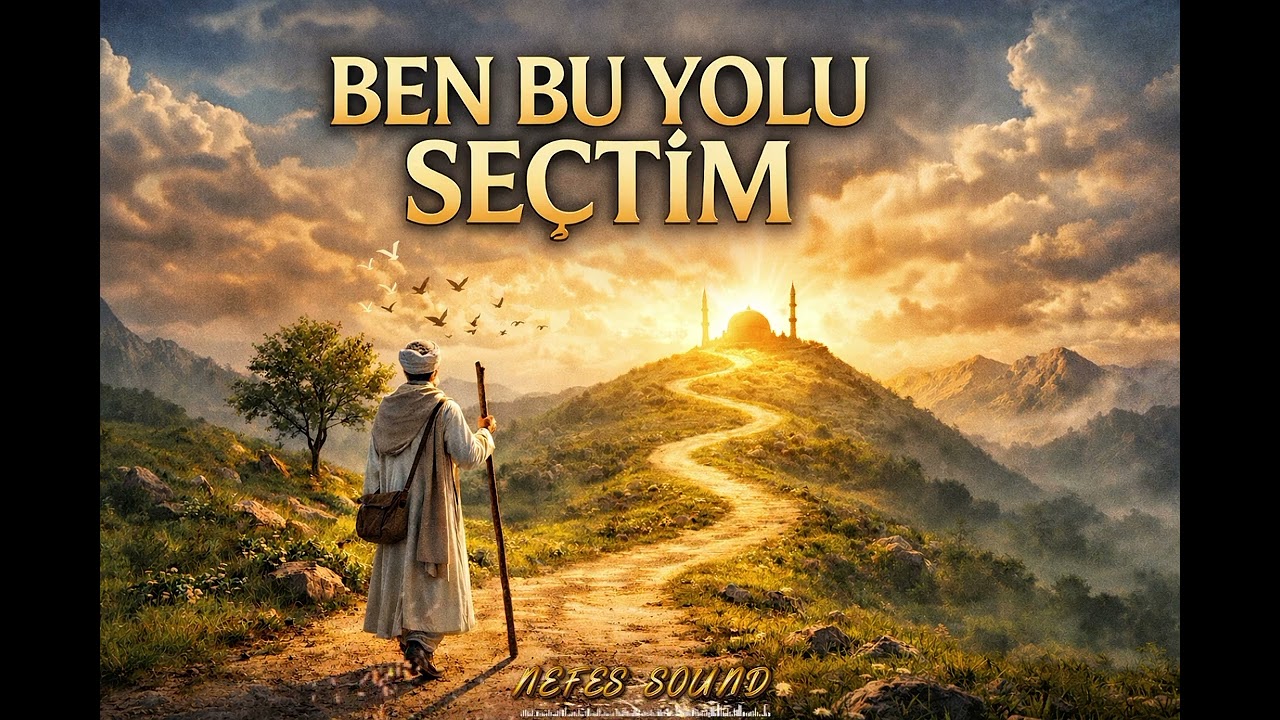 BEN BU YOLU SEÇTİM (NEFES SOUND)