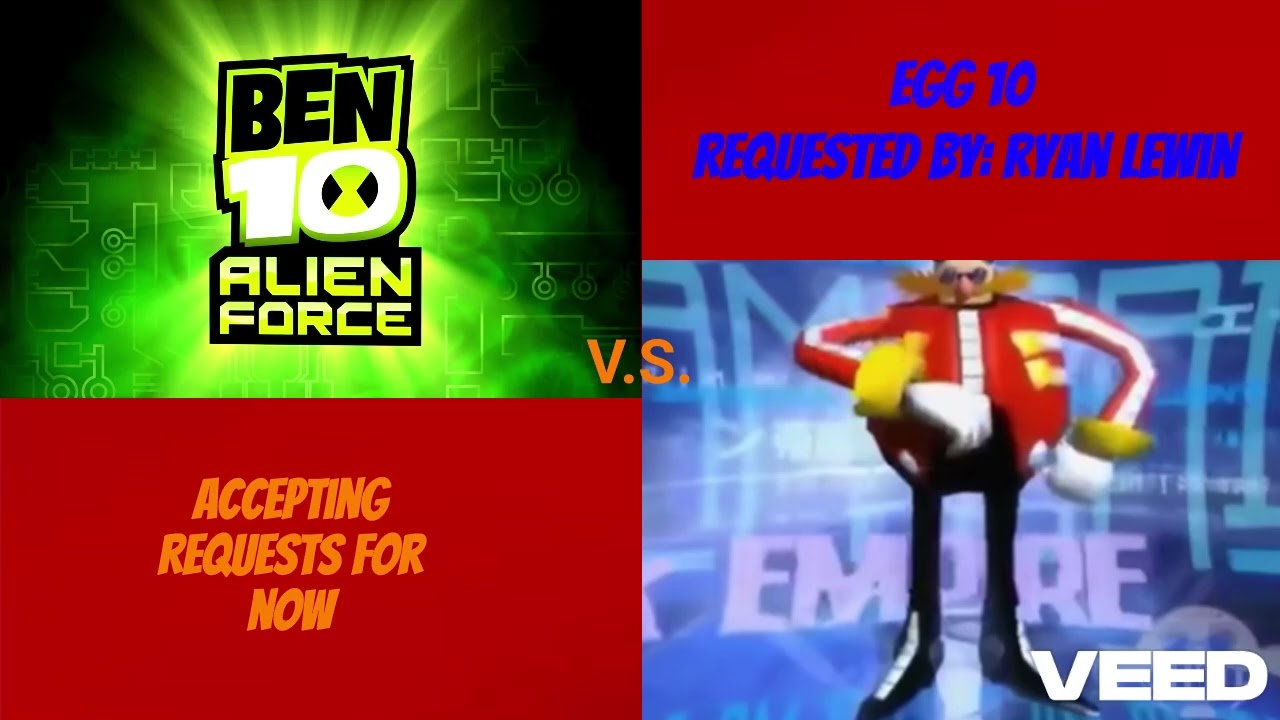 EGG 10 (Ben 10 Alien Force/Shadow The Hedgehog Mix)