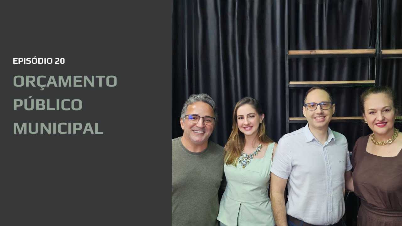 EPISÓDIO 20: Orçamento Público  Municipal