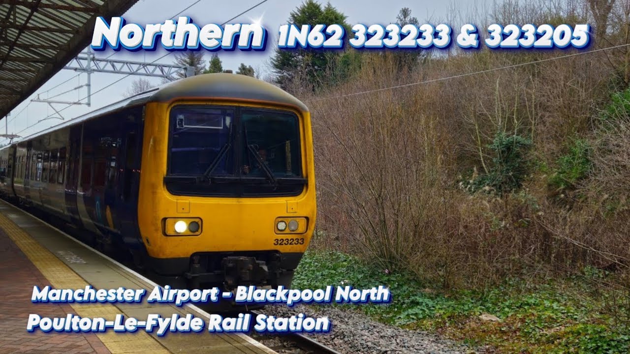 Northern 323233 & 323205 Run 1N62 Manchester Airport To Blackpool North At Poulton-Le-Fylde Station