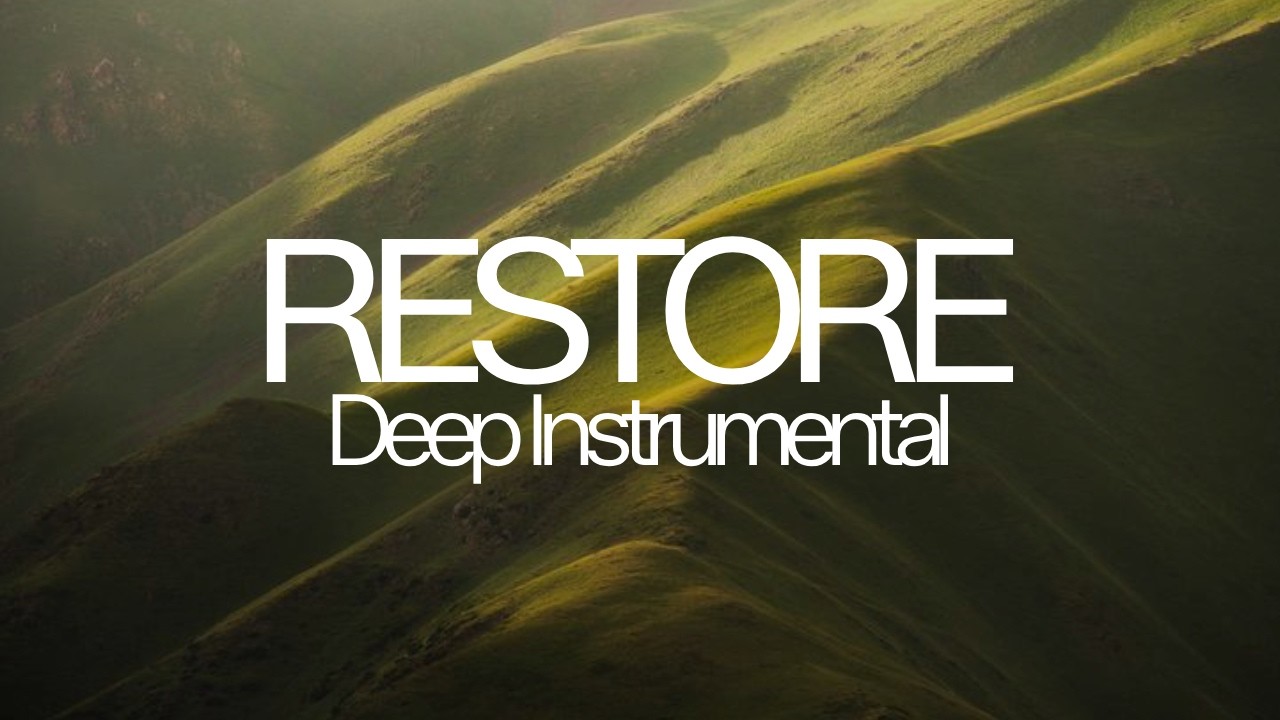 Restore | Christian Instrumental Music for Prayer and Deep Meditation