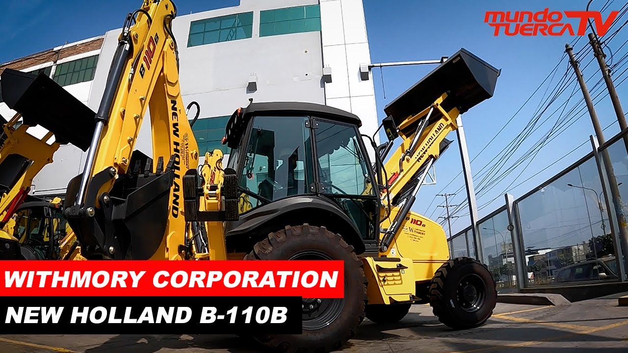 🔴  Withmory Corporation presenta la Retroexcavadora New Holland B-110B
