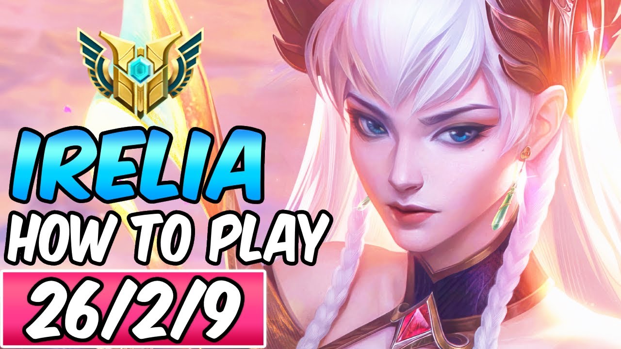 HOW TO PLAY IRELIA & CARRY S+ | Best Build & Runes | League of Legends | Diamond Irelia Guide