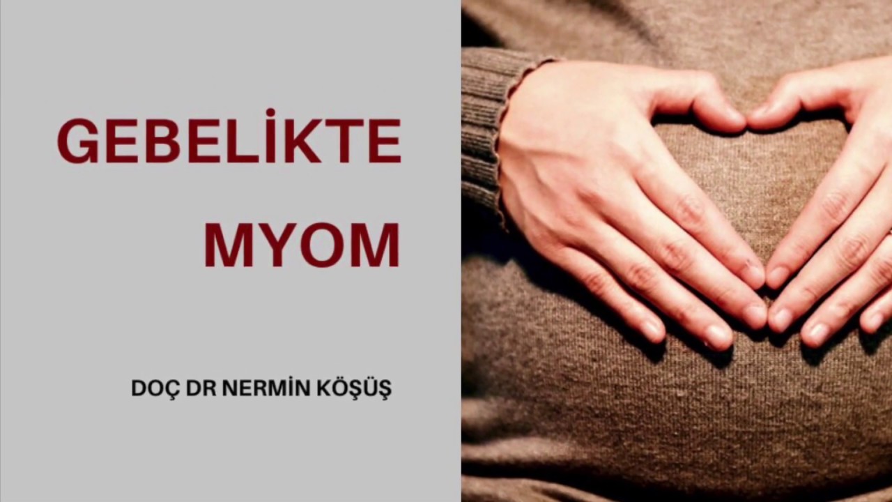 GEBELİKTE MİYOM TAKİP VE TEDAVİSİ