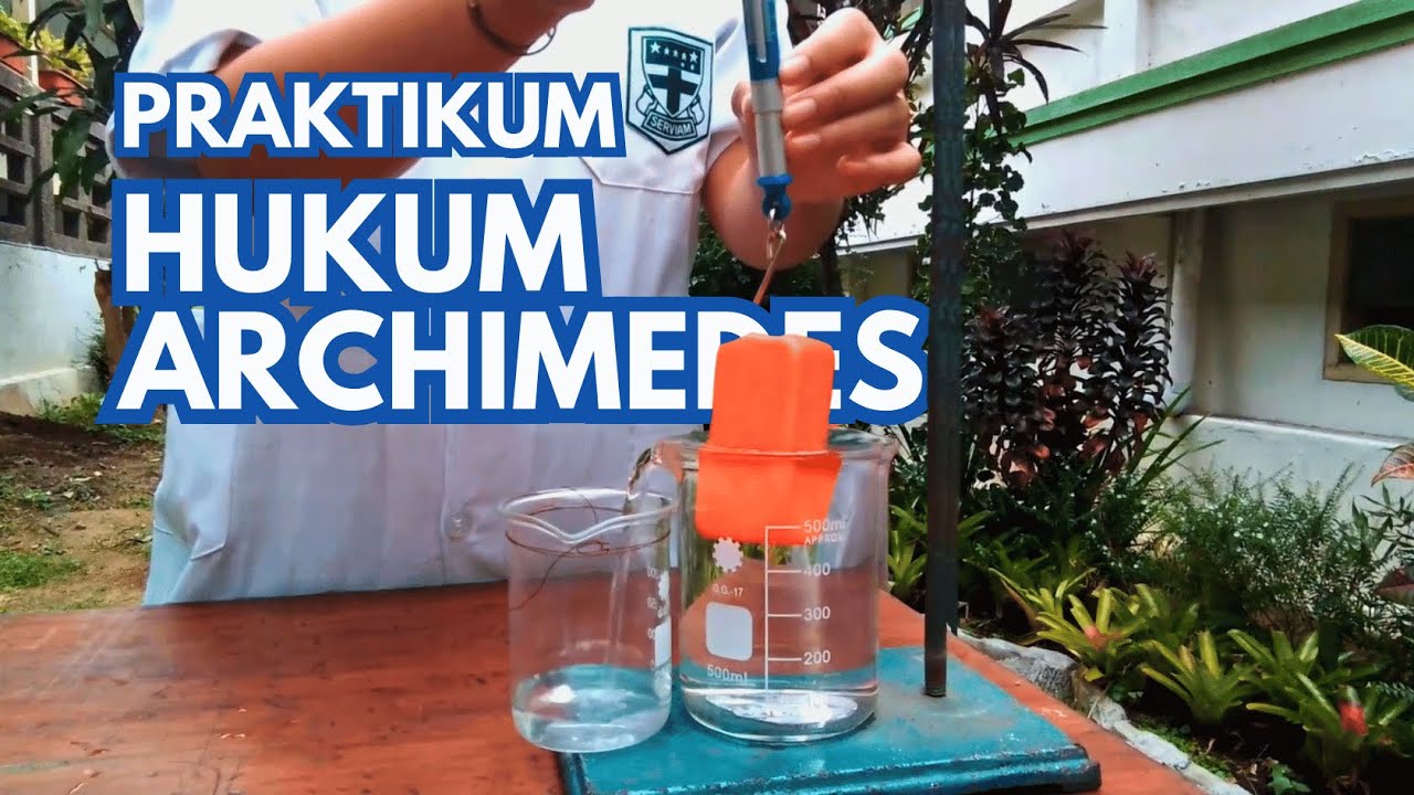 PRAKTIKUM MEMBUKTIKAN HUKUM ARCHIMEDES