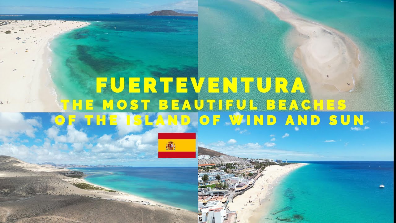 🇪🇸 FUERTEVENTURA THE MOST BEAUTIFUL BEACHES OF THE ISLAND OF WIND AND SUN