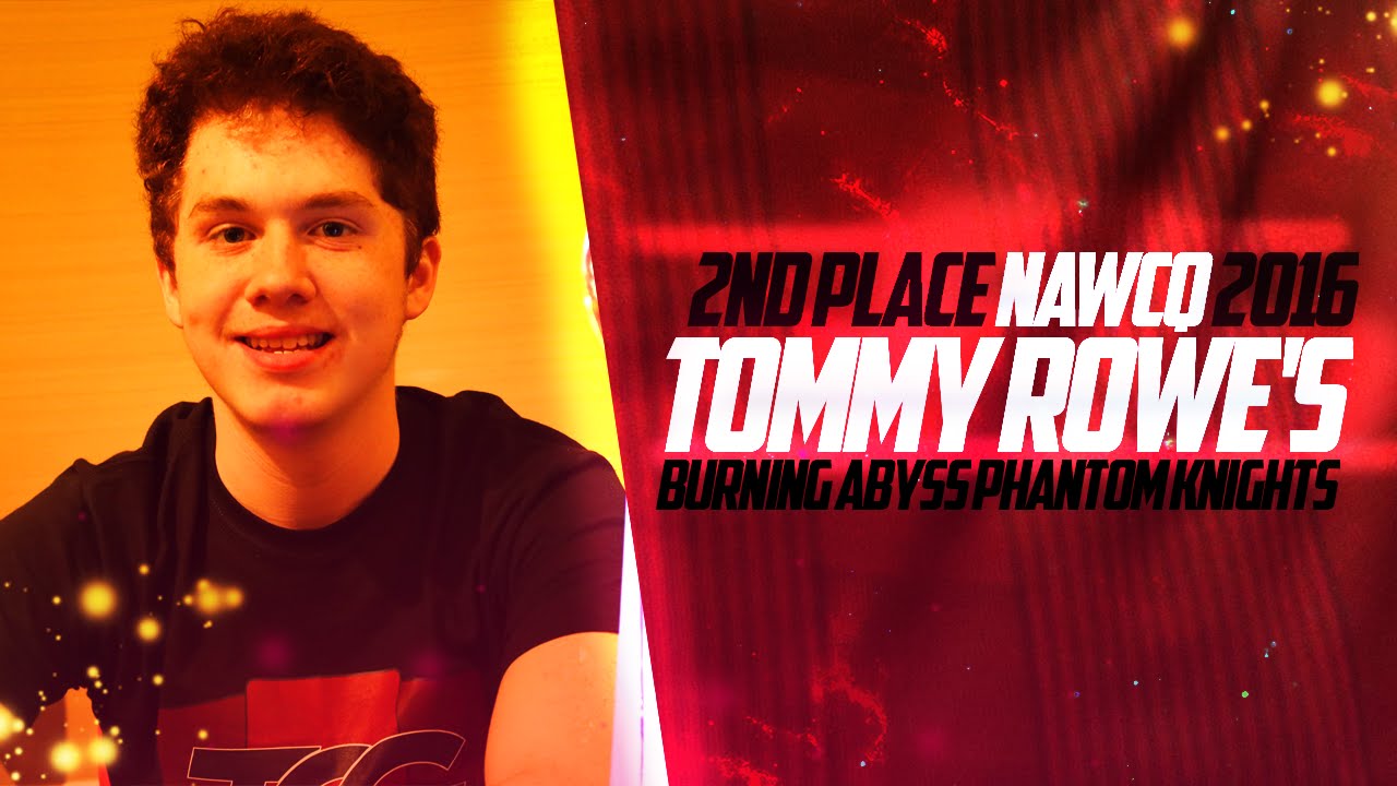 2nd Place NAWCQ 2016: Tommy Rowe's Burning Abyss Phantom Knights #TheCardGuyz