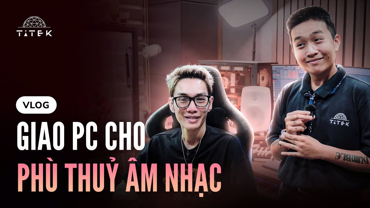 Titek x Masew - Vlog giao PC cho phù thuỷ âm nhạc