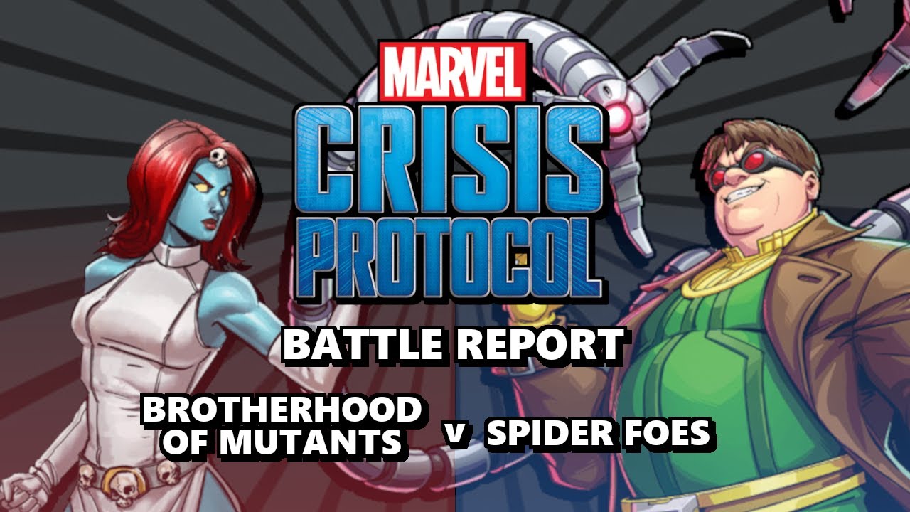 Marvel Crisis Protocol - Battle Report Episode 22 - Brotherhood of Mutants v Spider Foes