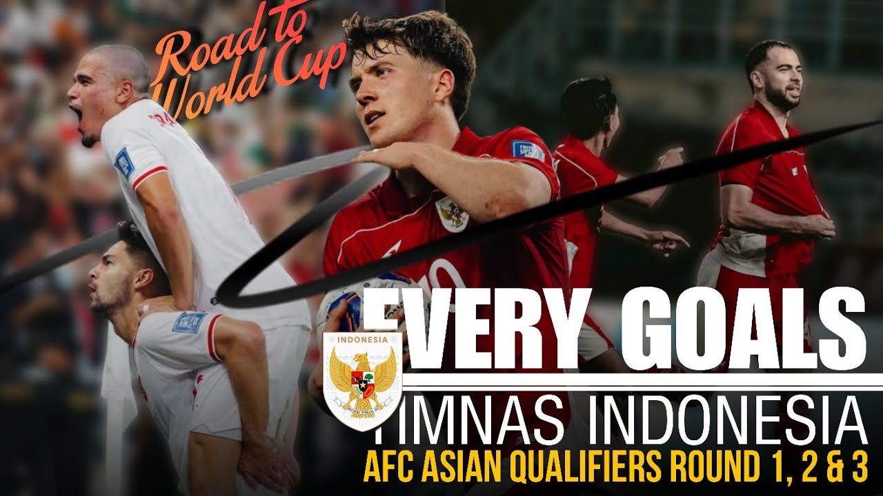 Road to World Cup!! Seluruh GOL Timnas Indonesia di Kualifikasi Piala Dunia 2026 Asia Round 1-2-3