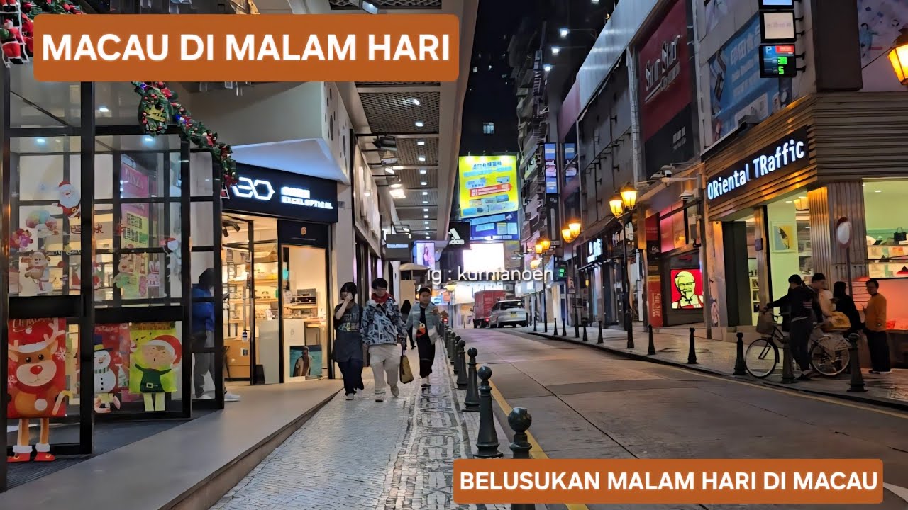 BELUSUKAN TENGAH MALAM DI MACAU | MACAU WALKING TOUR | SUASANA MALAM HARI DI KOTA MACAU 
