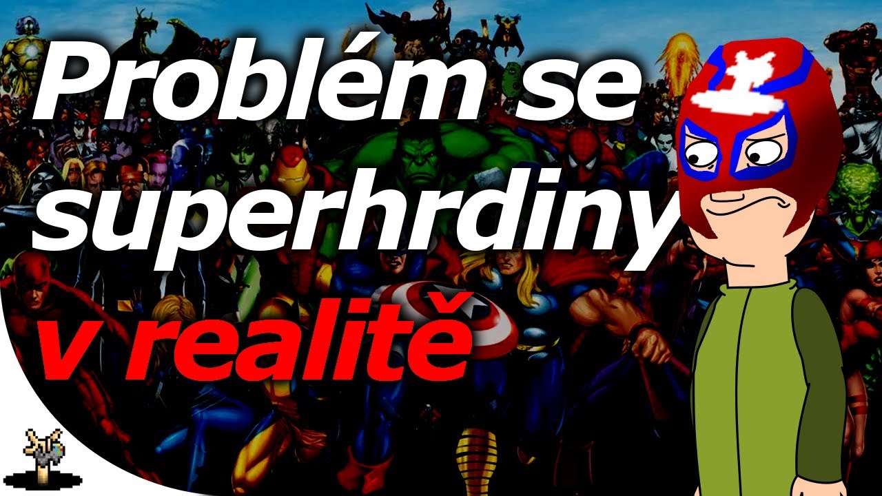 Proč NEEXISTUJÍ Superhrdinové v REALITĚ?