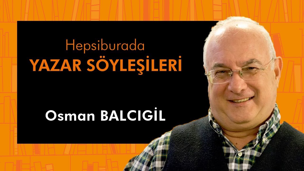 Osman Balcıgil | Hepsiburada Yazar Söyleşileri