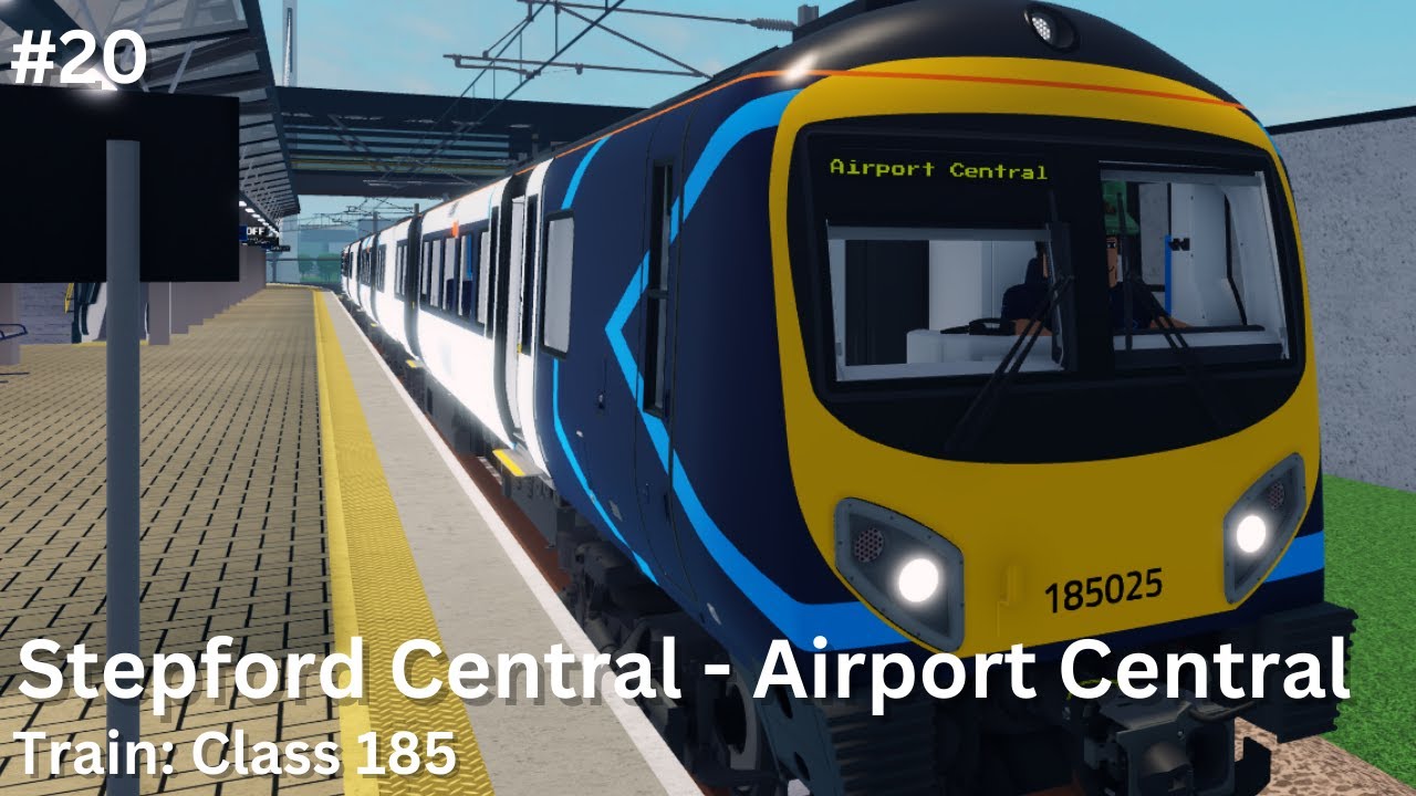 SCR Timelapse |  Stepford Central - Airport Central | Class 185 | Roblox