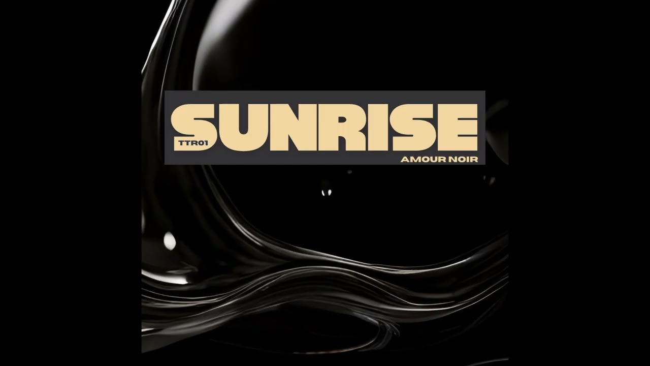 Amour Noir - Sunrise (TTR01)