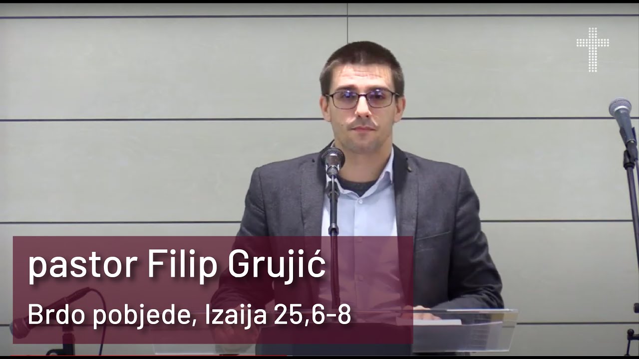 Brdo pobjede - Filip Grujić - Iz 25, 6-8 (1.11.20)