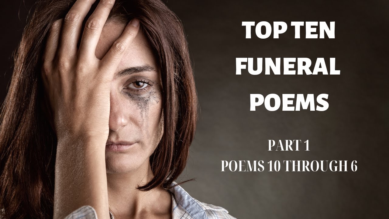Top Ten  Popular Funeral Poems - Part 1 - 10 to 6
