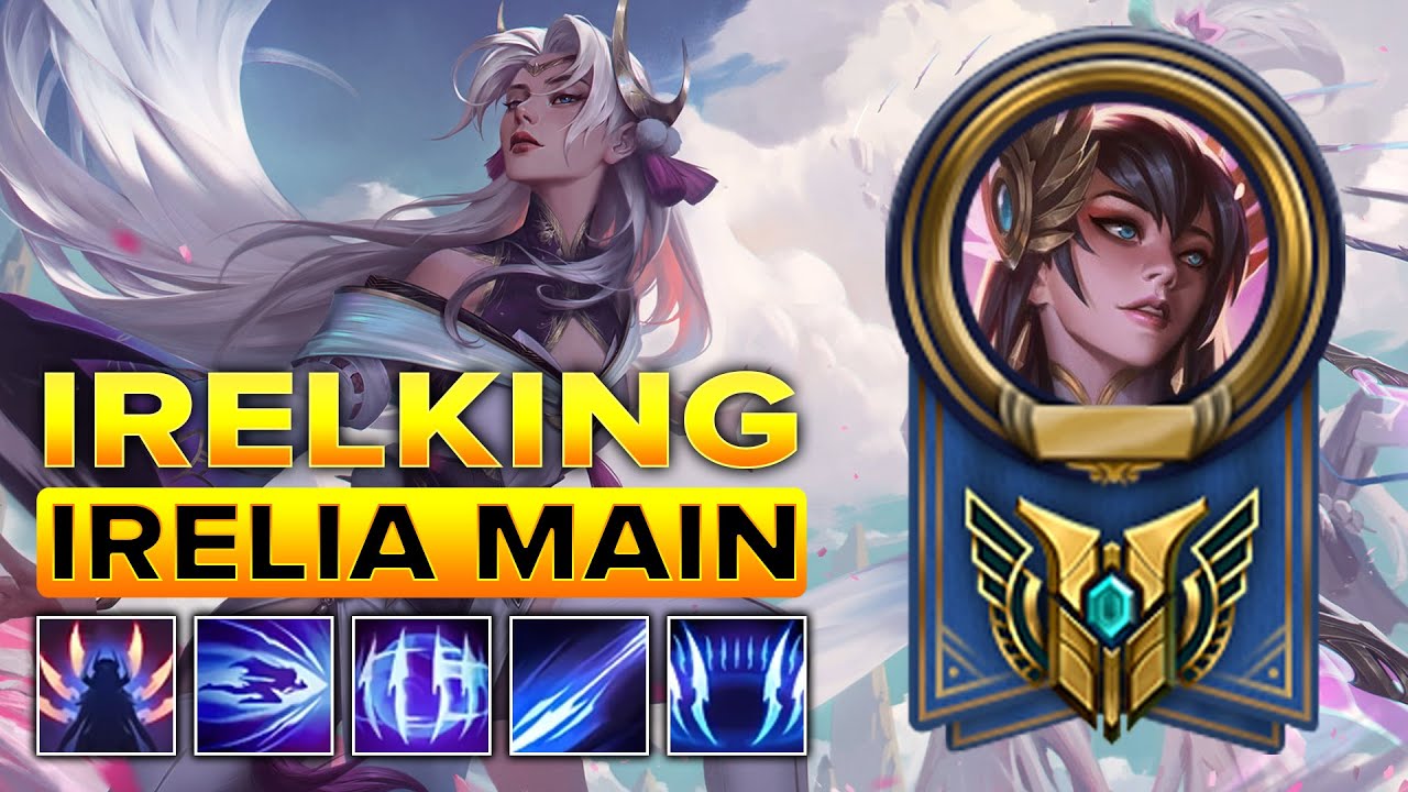 Irelking Irelia Montage 2023 - Best Irelia Korea