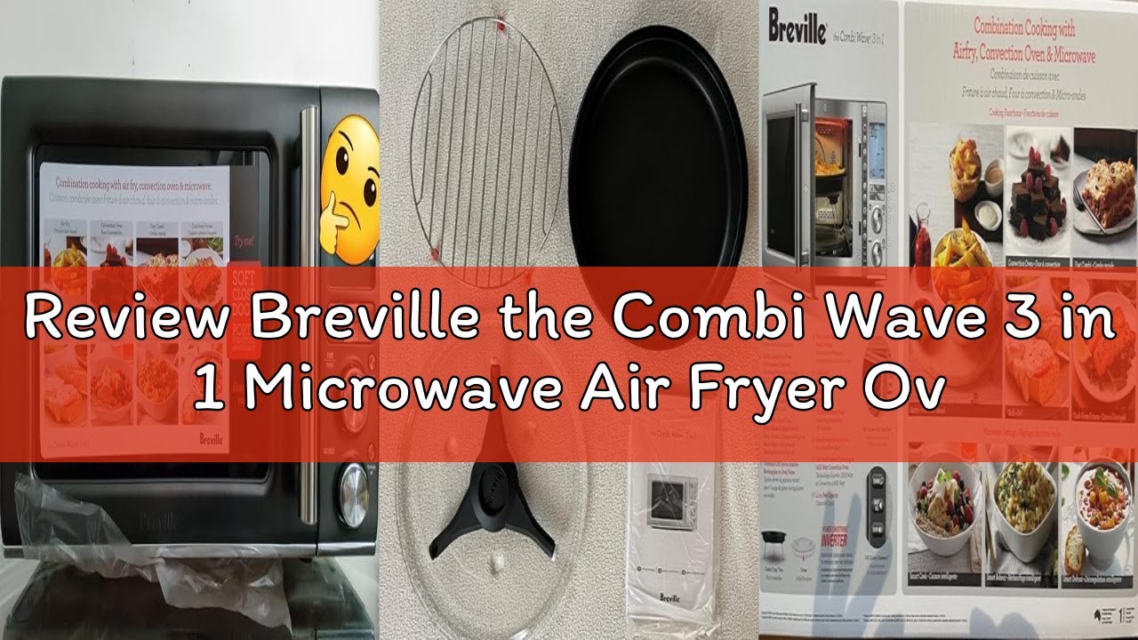 Review Breville the Combi Wave 3 in 1 Microwave Air Fryer Oven, BMO870BSS, Brushed Stainless Steel