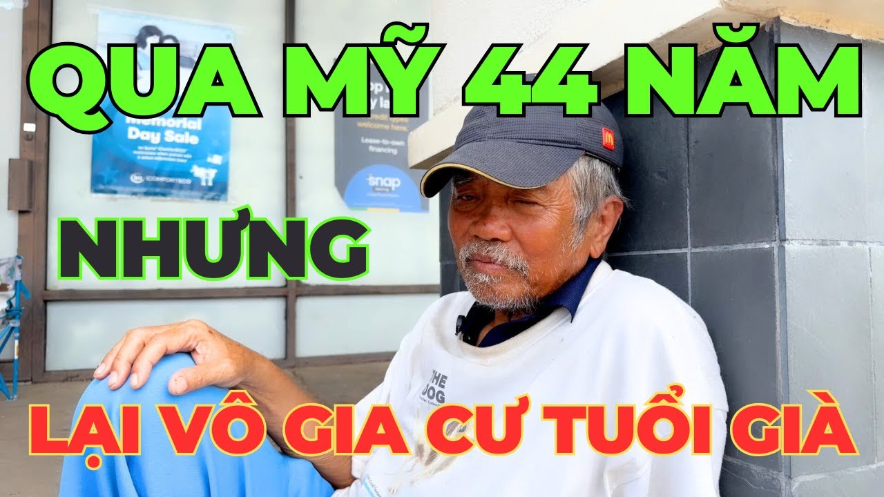 Qua Mỹ 44 Năm Nhưng Lại Vô Gia Cư Lúc Tuổi Già