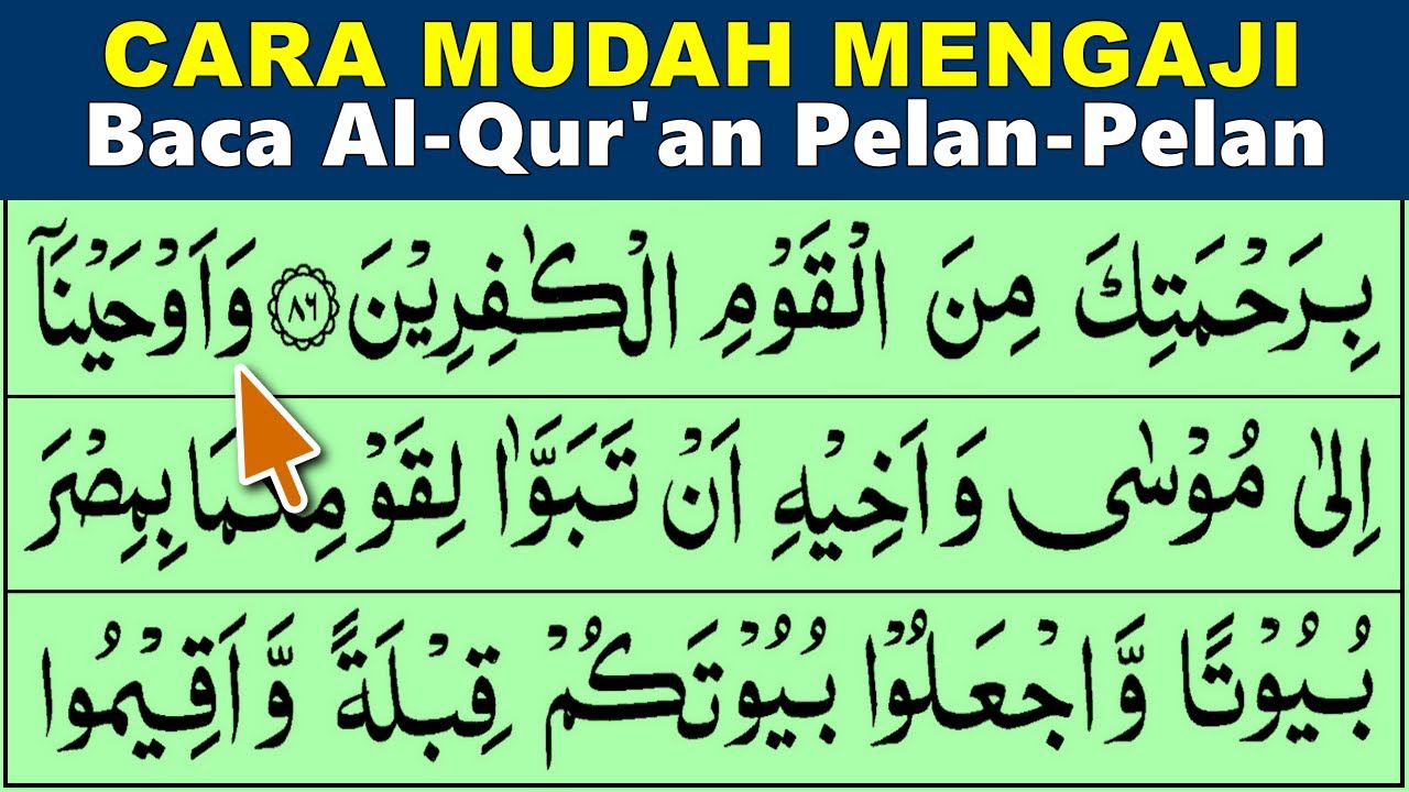 BELAJAR MENGAJI QURAN Cara Mudah Cepat Lancar Membaca Alquran Tartil Pelan SURAH YUNUS 83-92