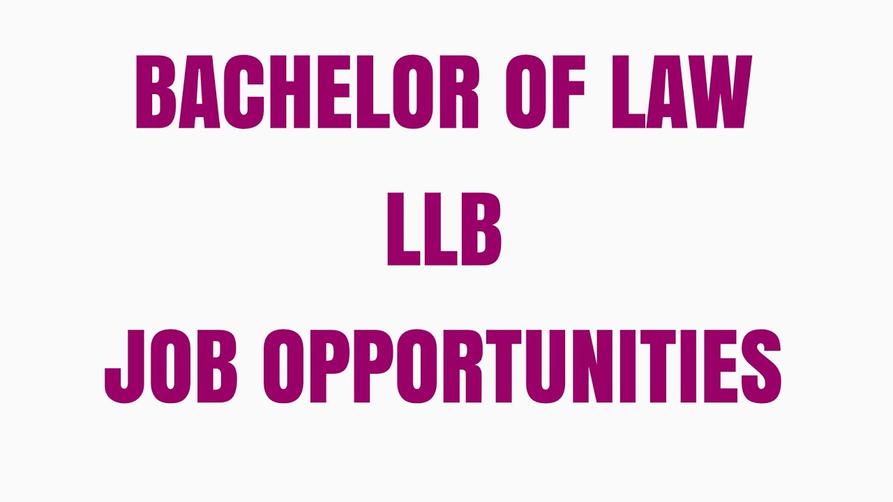 CAREERS IN LLB (BACHELOR OF LAW)