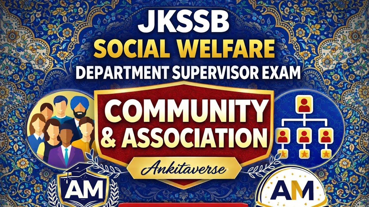 JKSSB UNIT1 -TOPIC- COMMUNITY AND ASSOCIATION 