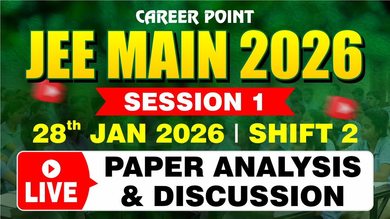 🔴 JEE Main 2026 Paper Analysis & Discussion | 28th Jan 2026 | Shift 2 | @cpkota