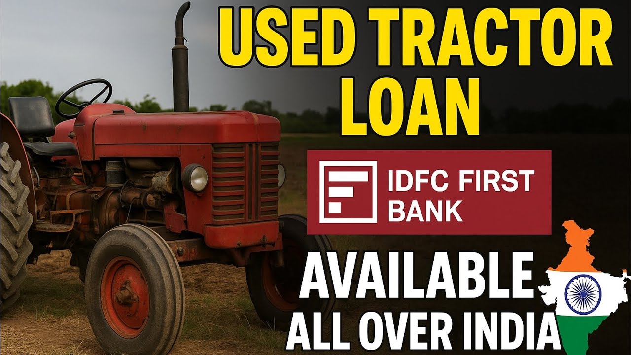 IDFC First Bank Tractor Loan | Easy EMI | Fast Approval | Used & New Tractor|PNFA ASSOCIATES|TRACTOR