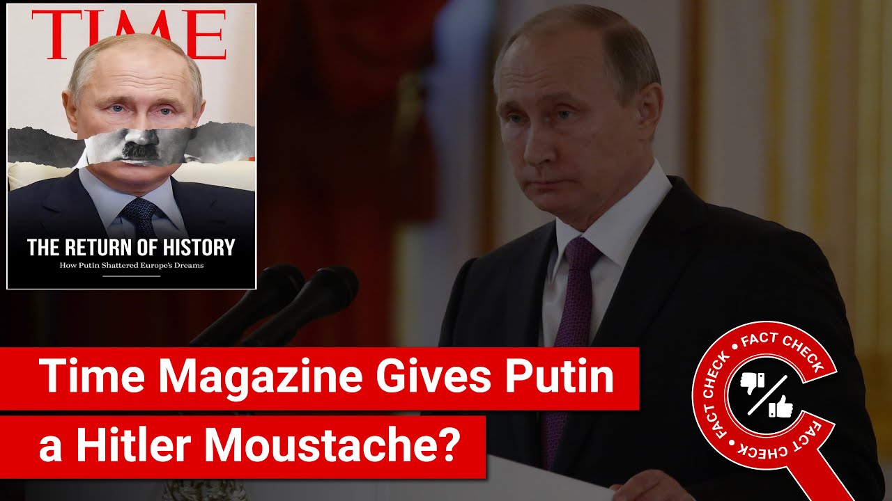 FACT CHECK: Time Magazine Dubs Putin the New Hitler by Giving him a Moustache?