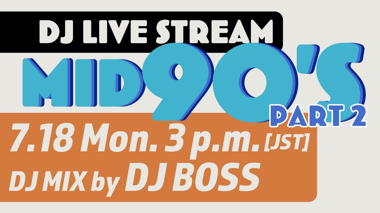 【Mid 90's】DJ LIVE STREAM!!