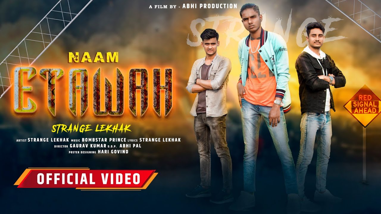 Naam etawah_Strange lekhak || official video || etawah rap song || abhi prod. || 2022 new song