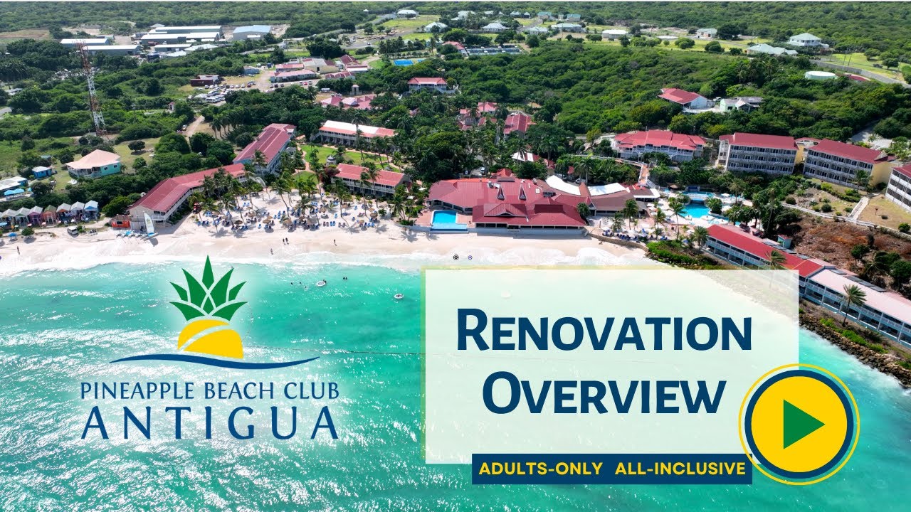 Pineapple Beach Club Antigua &ndash; Now Better Than Ever!