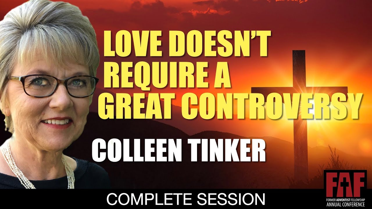 Session 3 | Love Doesn't Require a Great Controversy | Colleen Tinker | FAF Conference 2023