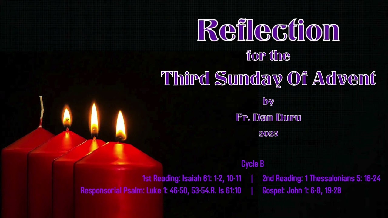 Reflection for The Third Sunday Of Advent 2023 by Fr. Dan Duru