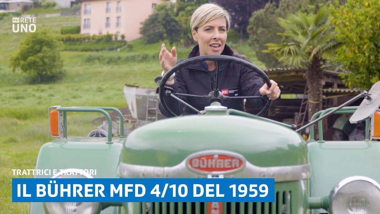 Il Bührer MFD 4/10 del 1959 di Giorgio Antonioli | Trattrici e Trattori | Rete Uno | RSI